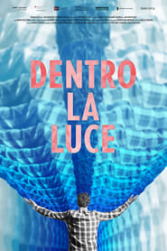 Dentro la luce' Poster