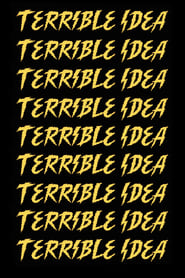 Terrible Idea' Poster