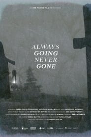 Always Going Never Gone' Poster