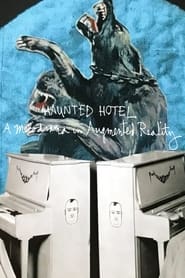 Haunted Hotel A Melodrama in Augmented Reality' Poster
