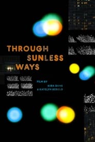 Through Sunless Ways' Poster