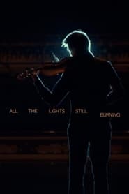 All the Lights Still Burning' Poster