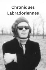 Chroniques labradoriennes' Poster