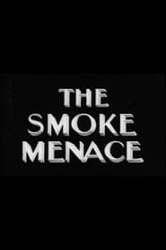 The Smoke Menace' Poster