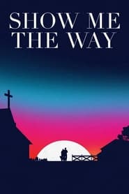 Show Me the Way' Poster