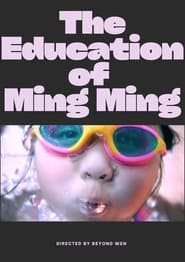 The Education of Ming Ming' Poster