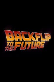 Backflip to the Future' Poster