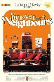 Your Next Door Neighbours' Poster