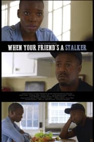 When Your Friends a Stalker' Poster