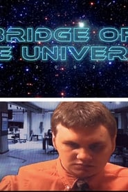 Bridge to the Universe' Poster