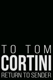To Tom Cortini 2 Return to Sender' Poster