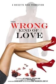 The Wrong Kind of Love' Poster