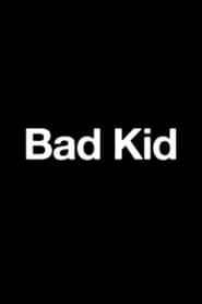 Bad Kid' Poster