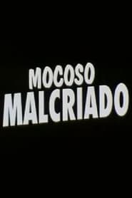 Mocoso malcriado' Poster