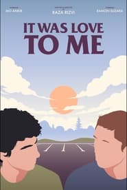 It Was Love to Me' Poster