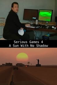 Serious Games 4 A Sun with No Shadow' Poster