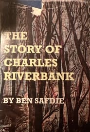 The Story of Charles Riverbank' Poster
