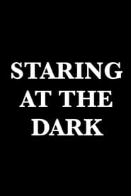 Staring at the Dark' Poster