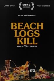 Beach Logs Kill' Poster