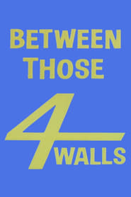 Between Those 4 Walls' Poster