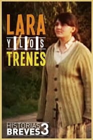 Historias Breves III Lara y los trenes' Poster