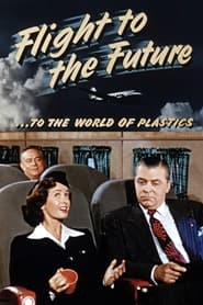 Flight to the Future to the World of Plastics' Poster