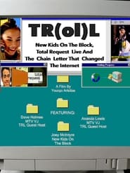 TRolL New Kids on the Block Total Request Live and the Chain Letter That Changed the Internet' Poster