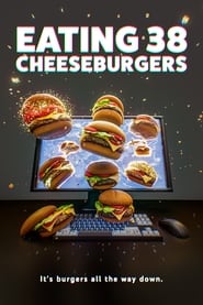 Eating 38 Cheeseburgers' Poster