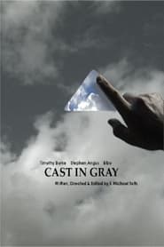 Cast in Gray' Poster