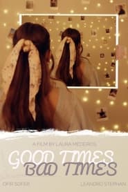 Good TimesBad Times' Poster