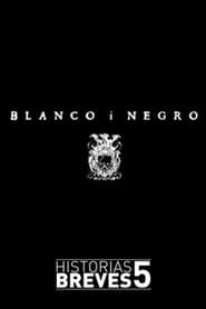 Historias breves V Blanco i negro' Poster