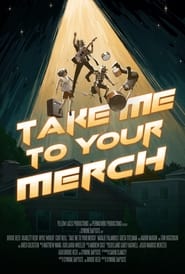 Take Me to Your Merch' Poster