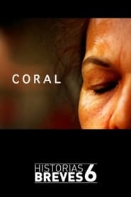 Historias Breves VI Coral' Poster