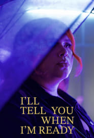 Ill Tell You When Im Ready' Poster