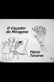 Caador de Miragens Flvio Tavares' Poster