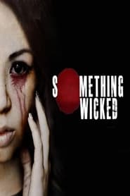 Something Wicked' Poster