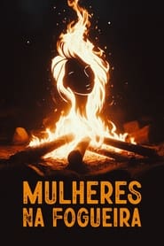 Mulheres na fogueira' Poster