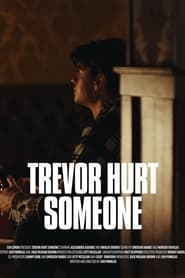 Trevor Hurt Someone' Poster