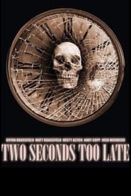 Two Seconds Too Late' Poster