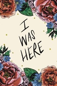 I Was Here' Poster