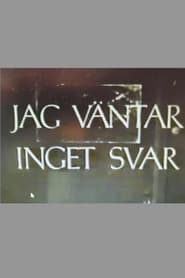 Jag vntar inget svar' Poster