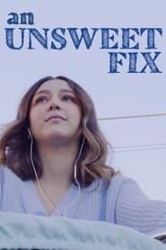 An Unsweet Fix' Poster