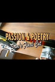 Passion  Poetry  Sams Final Cut' Poster