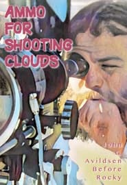 Ammo for Shooting Clouds John G Avildsen Before Rocky' Poster