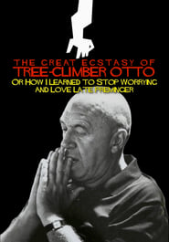 The Great Ecstasy of TreeClimber Otto or How I Learned to Stop Worrying and Love Late Preminger' Poster