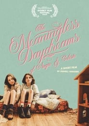 The Meaningless Daydreams of Augie  Celeste' Poster