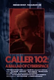 Caller 102 A Ballad of Cyberspace' Poster