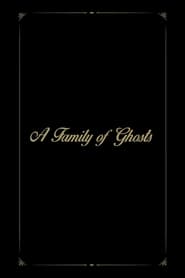 A Family of Ghosts' Poster