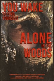 You Wake to Find Yourself Alone in the Woods' Poster