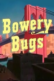 Streaming sources forBowery Bugs